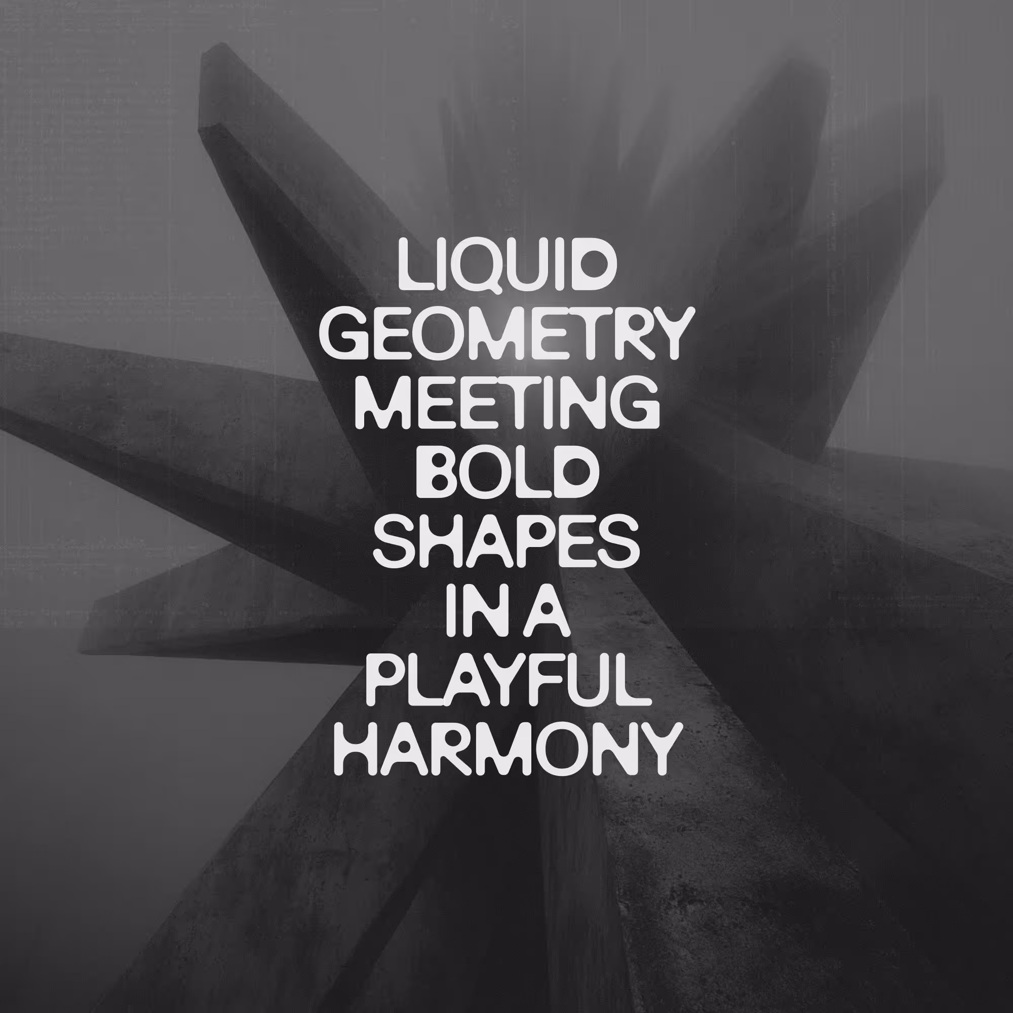 Bold concrete geometric shapes radiating outward with text overlay about liquid geometry meeting bold shapes.